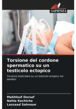 Torsione del cordone spermatico su un testicolo ectopico