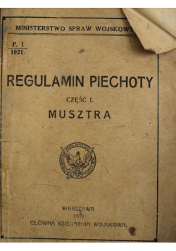 Regulamin Piechoty Cz I Musztra 1921 r.