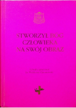 Stworzył Bóg człowieka na swój obraz
