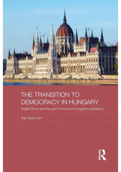 The Transition to Democracy in Hungary