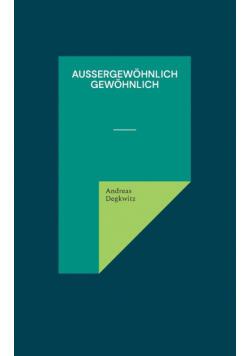 Außergewöhnlich gewöhnlich