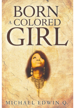 Born A Colored Girl