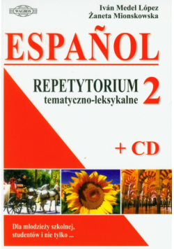 Ż. - Espanol 2 Repetytorium tematyczno-leksykalne z płytą CD