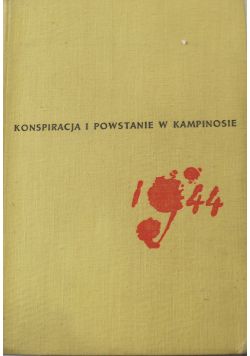 Konspiracja i powstanie w Kampinosie 1944 r