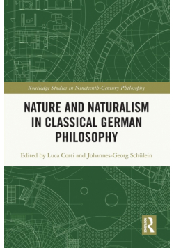 Nature and Naturalism in Classical German Philosophy
