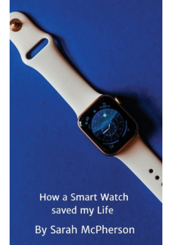 How a Smart Watch Saved My Life