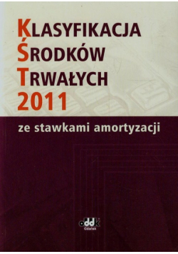 Klasyfikacja Środków Trwałych 2011 ze stawkami amortyzacji