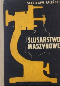 Ślusarstwo maszynowe