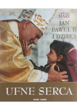 Ufne serca Jan Paweł II i dzieci