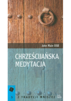 Main John - Chrześcijańska medytacja 5