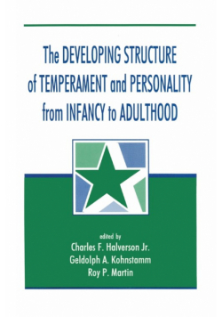 The Developing Structure of Temperament and Personality From Infancy To Adulthood