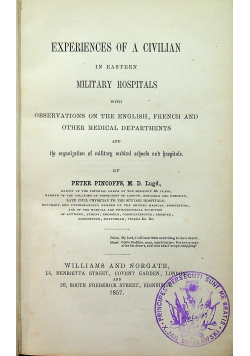 Experiences of a Civilian in Eastern Military Hospitals 1857 r.