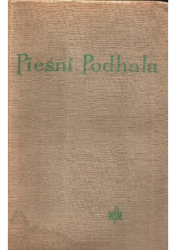 Pieśni Podhala Antologia