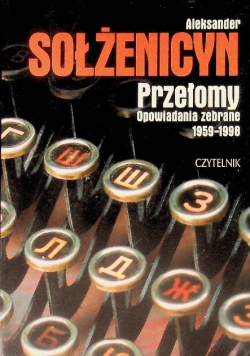 Przełomy opowiadania zebrane 1959 - 1998