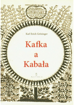 Kafka a Kabała. Pierwiastek żydowski w dziele...