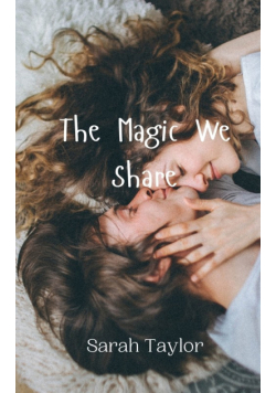 The Magic We Share
