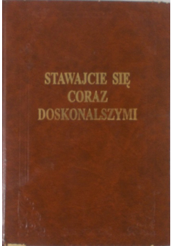 Stawajcie się coraz doskonalszymi