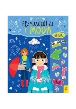 Przyjaciółki i moda. Jesień, zima