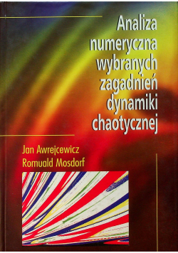 Analiza numeryczna wybranych zagadnień dynamiki chaotycznej