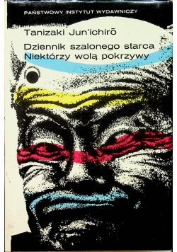 Dzienniki szalonego starca Niektórzy wolą pokrzywy