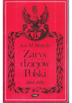 Zarys dziejów Polski 1864 1939