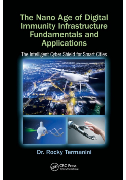 The Nano Age of Digital Immunity Infrastructure Fundamentals and Applications