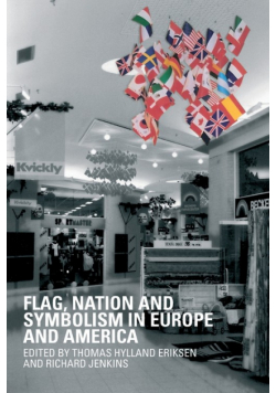Flag, Nation and Symbolism in Europe and America