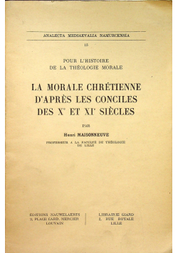 La morale chretiene d'apres les conciles des X et XI siecles
