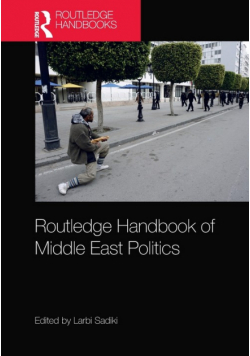 Routledge Handbook of Middle East Politics
