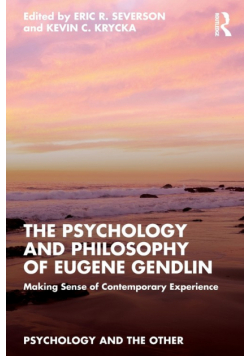 The Psychology and Philosophy of Eugene Gendlin