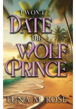 I Won't Date the Wolf Prince