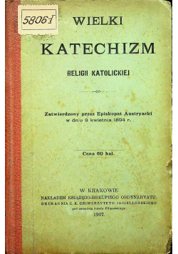 Wielki Katechizm religii katolickiej 1907 r.