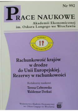 Rachunkowość krajów w drodze do Unii Europejskiej Nr 992 Prace Naukowe