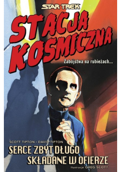 Serce zbyt długo składane w ofierze Star Trek