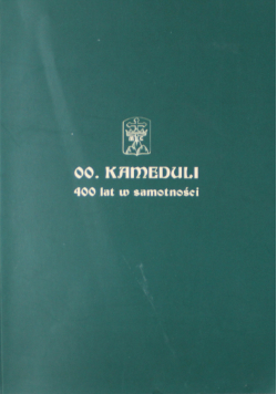 OO Kameduli 400 lat w samotności