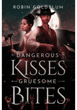 Dangerous Kisses, Gruesome Bites