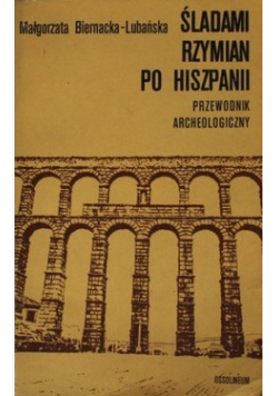 Śladami Rzymian po Hiszpanii