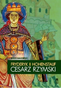 Fryderyk II Hohenstauf cesarz rzymski