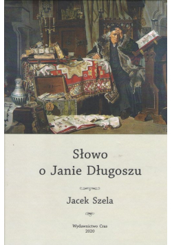 Słowo o Janie Długoszu