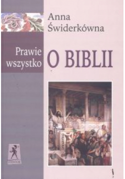 Prawie wszystko o Biblii