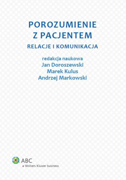 Porozumienie z pacjentem relacje i komunikacja