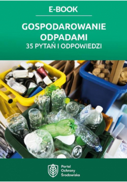 Gospodarowanie odpadami – 35 pytań i odpowiedzi