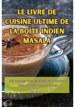 Le Livre De Cuisine Ultime De La Boîte Indien Masala