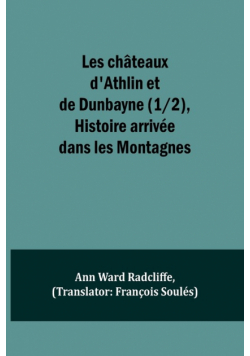 Les châteaux d'Athlin et de Dunbayne (1/2), Histoire arrivée dans les Montagnes