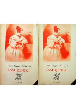 Laura księżna d Abrantes  Pamiętniki 2 książki