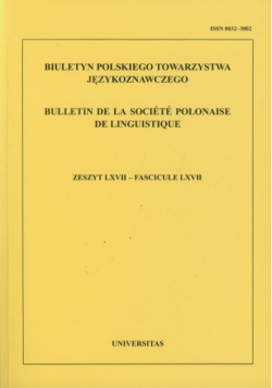 Biuletyn Polskiego Towarzystwa Językoznawczego tom 67
