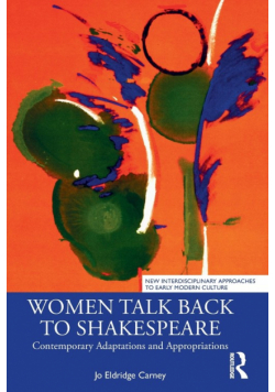 Women Talk Back to Shakespeare
