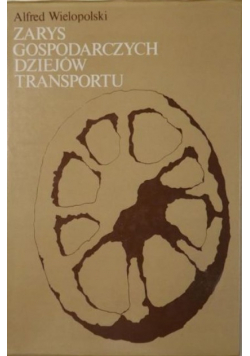 Zarys gospodarczych dziejów transportu