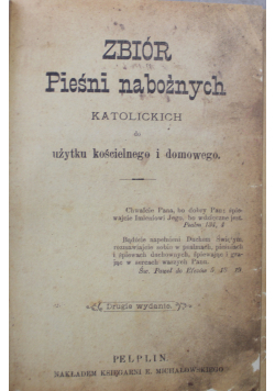 Zbiór pieśni nabożnych Katolickich do użytku kościelnego i domowego reprint z 1886 r