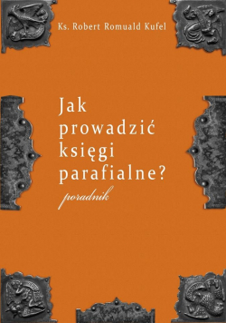 Jak prowadzić księgi parafialne